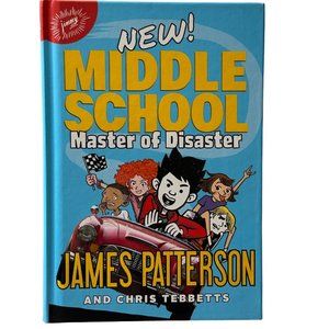 Middle School Master of Disaster by James Patterson 2020 hardcover